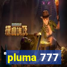 pluma 777